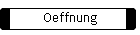 Oeffnung